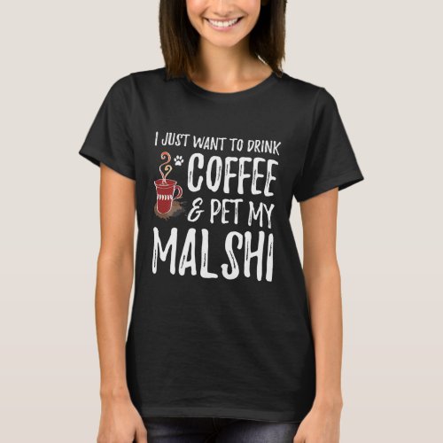 Coffee and Malshi for Mal shi Dog Mom T_Shirt