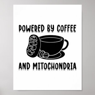 Coffee and Mitochondria Biology Science Gifts Poster