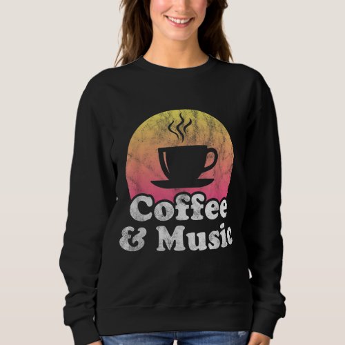 Coffee and Music Sweatshirt