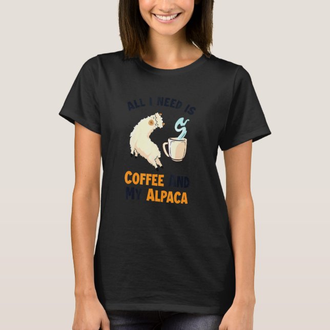 Coffee And My Alpaca Vicuna Guanaco Llama Breeder  T-Shirt (Front)
