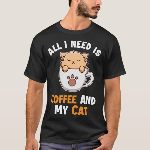 Coffee and my Cat Cat Daddy Cat Mom Cat   Cat  T_Shirt
