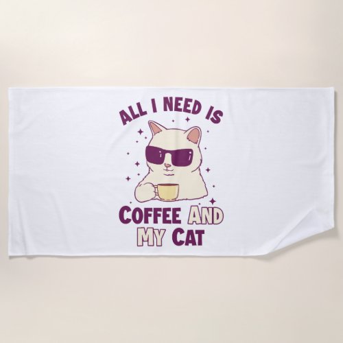 Coffee and my Cat Cat Daddy Cat Mom Cat Lovers Beach Towel