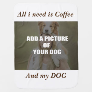 Coffee and my Dog Throw Pillow Baby Blanket