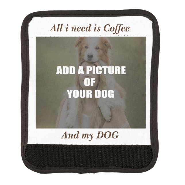 Coffee and my Dog Throw Pillow Luggage Handle Wrap (Front)