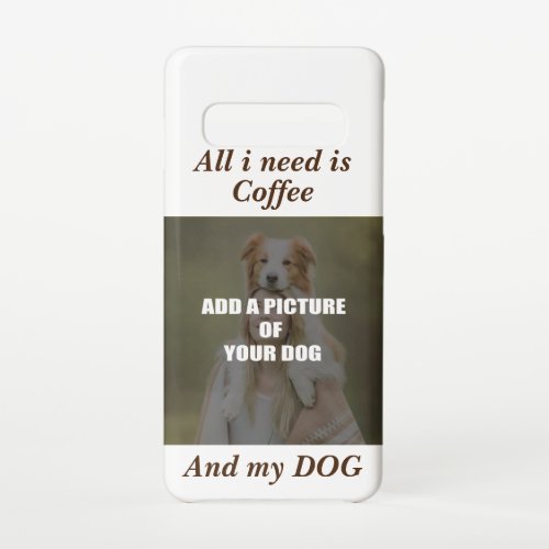 Coffee and my Dog Throw Pillow Samsung Galaxy S10 Case