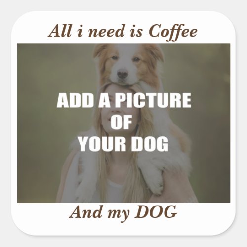 Coffee and my Dog Throw Pillow Square Sticker