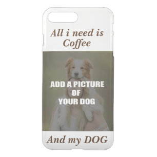 Coffee and my Dog Throw Pillow iPhone 8 Plus/7 Plus Case