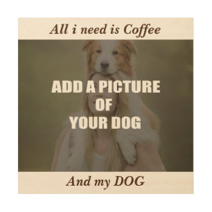 Coffee and my Dog Throw Pillow Wood Wall Art