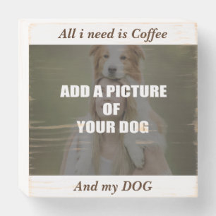 Coffee and my Dog Throw Pillow Wooden Box Sign