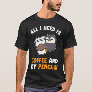 Coffee and my Penguin Sea Bird King Emperor Pengui T-Shirt