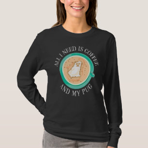Coffee And My Pug  Cute Dog  Puppies T-Shirt