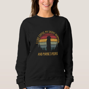 Coffee And My Saint Bernard 3 People Dog Dogs Sayi Sweatshirt