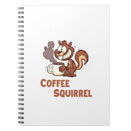 Coffee And My Squirrel Eastern Gray Japanese Fox S Notebook