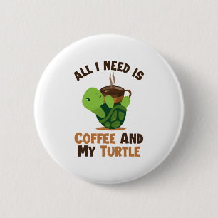 Coffee and my Turtle Tortoise Painted Lover Turtle Button