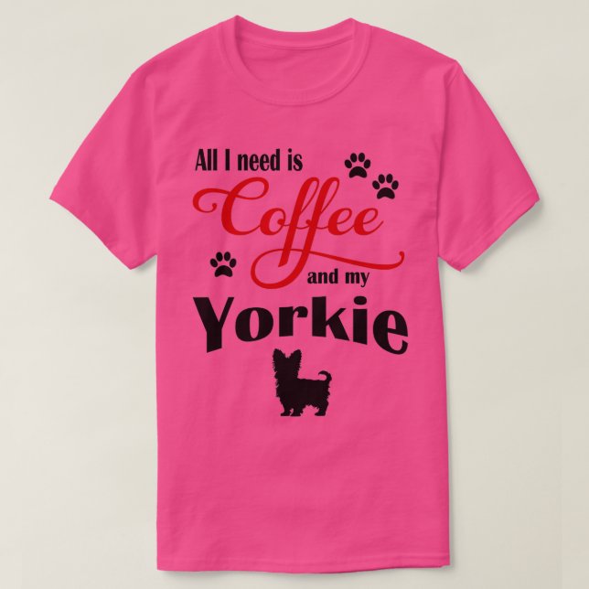 Coffee and My Yorkie T-Shirt (Design Front)