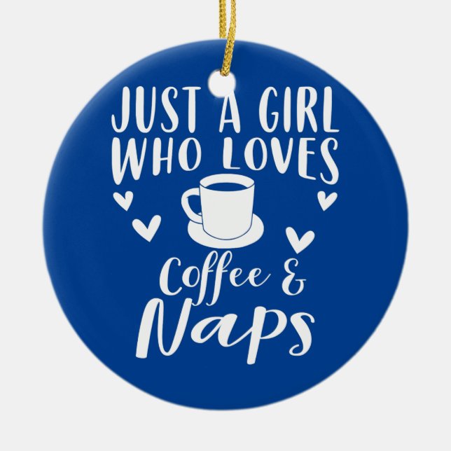 Coffee And Naps Apparel Funny Nap Lovers Design  Ceramic Ornament (Front)