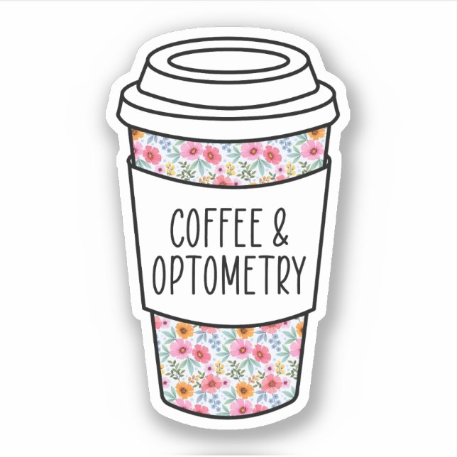 Coffee And Optometry, Optometrist Gift, Optometry Sticker (Front)