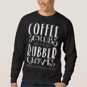 COFFEE and RUBBER   Women  Cool Nurse Sweatshirt