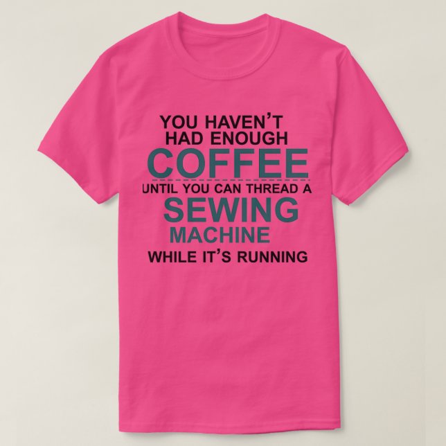 Coffee and sewing Premium TShirt  (Design Front)