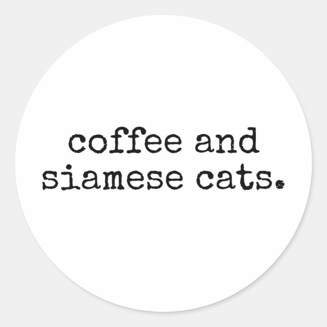 Coffee and siamese cats funny cat mom classic round sticker (Front)