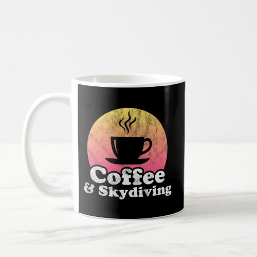 Coffee And Skydiving Coffee Mug