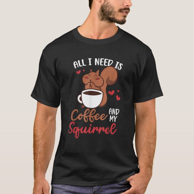 Coffee And Squirrel T-Shirt (Front)