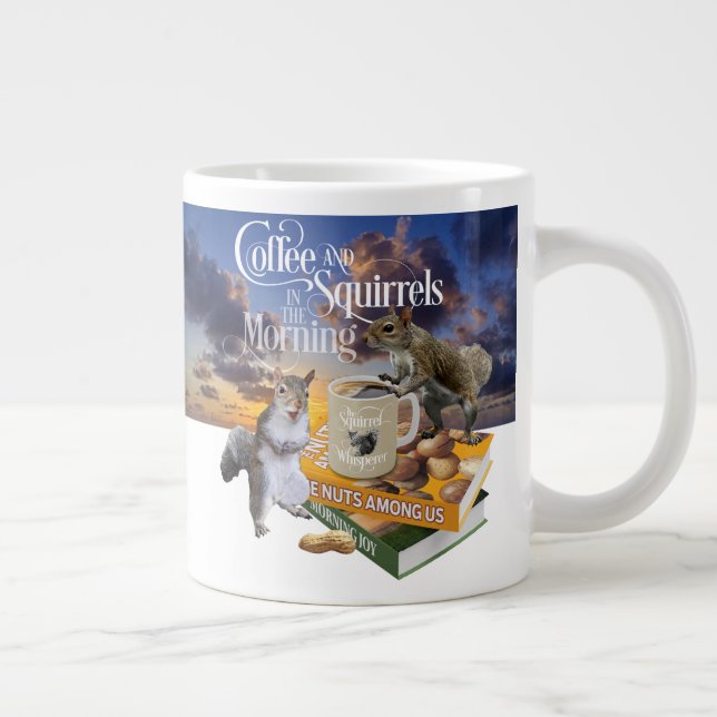 Coffee and Squirrels - Funny Squirrel Lover Giant  Mug (Right)