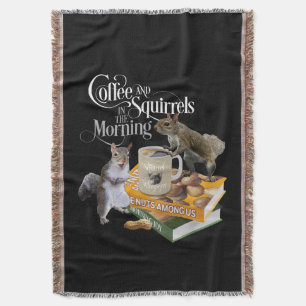 Coffee and Squirrels - Funny Squirrel Lover Throw  Blanket