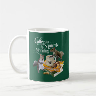 Coffee and Squirrels - Funny Squirrel Lover Two-To Coffee Mug