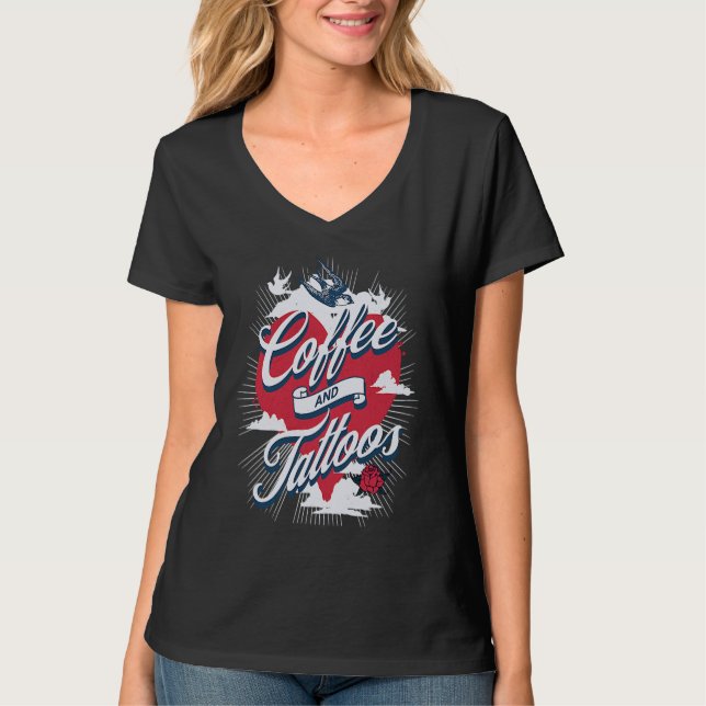 Coffee and Tattoos  Tattoo  Humor Coffee Addict T-Shirt (Front)