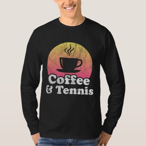 Coffee and Tennis T_Shirt