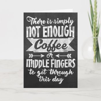 Coffee And The Finger Chalkboard Typography Funny Card by MaeHemm at Zazzle