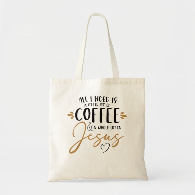 Coffee And Whole Lot Of Jesus Lover Coffee Christi Tote Bag (Front)