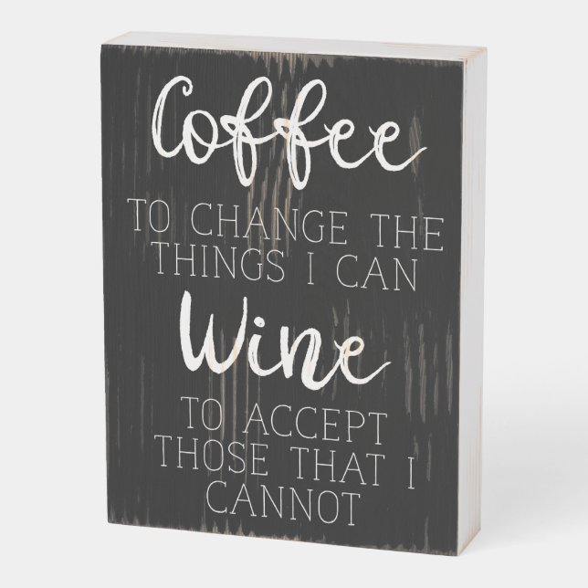 Coffee and Wine Humor Wisdom Wooden Box Sign (Angled Vertical)