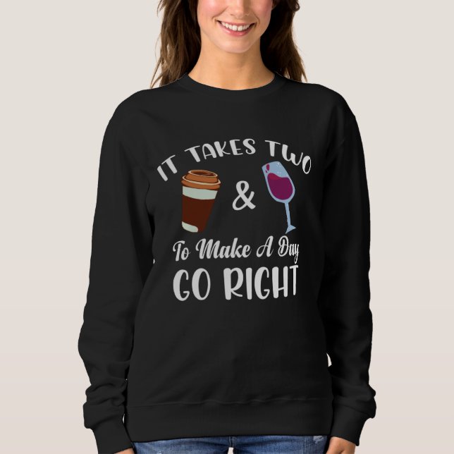 Coffee And Wine Sweatshirt (Front)