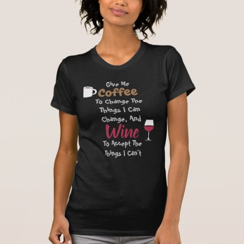 Coffee And Wine T_Shirt
