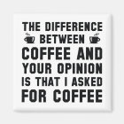 Coffee And Your Opinion