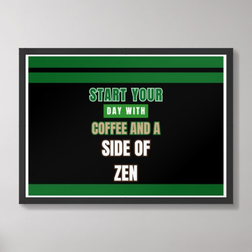 Coffee and Zen Daily Inspiration Wall Art Poster