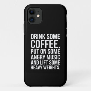 Coffee, Angry Music, Heavy Weights - Funny Workout iPhone 11 Case