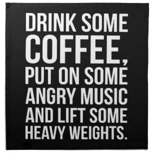 Coffee, Angry Music, Heavy Weights - Funny Workout Napkin
