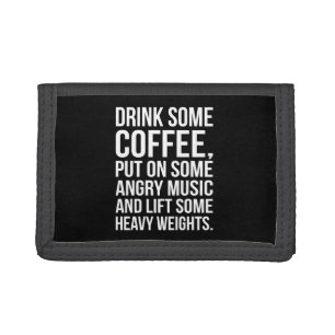 Coffee, Angry Music, Heavy Weights - Funny Workout Trifold Wallet
