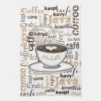 Coffee Around The World Name Towel by TrendyKitchens at Zazzle
