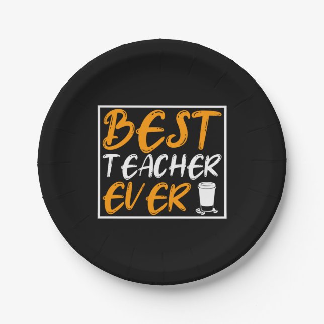 Coffee Art Best Teacher Ever Paper Plates (Front)