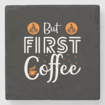 Coffee Art But First Coffee