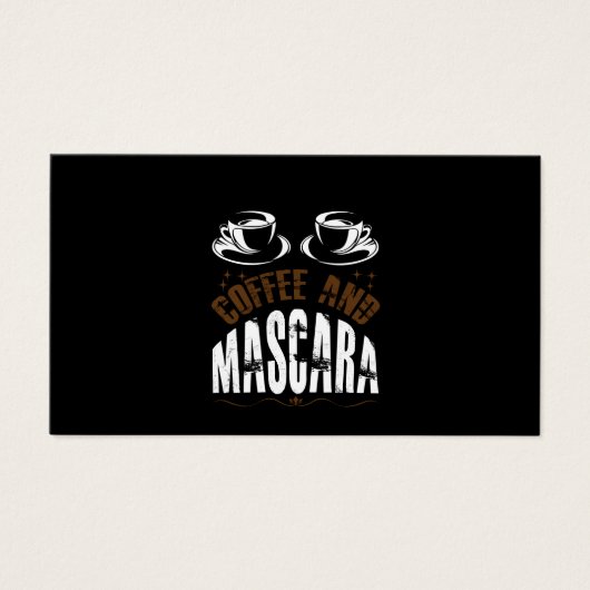 Coffee Art Coffee And Mascara (Front)