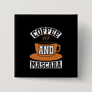 Coffee Art Coffee And Mascara Button