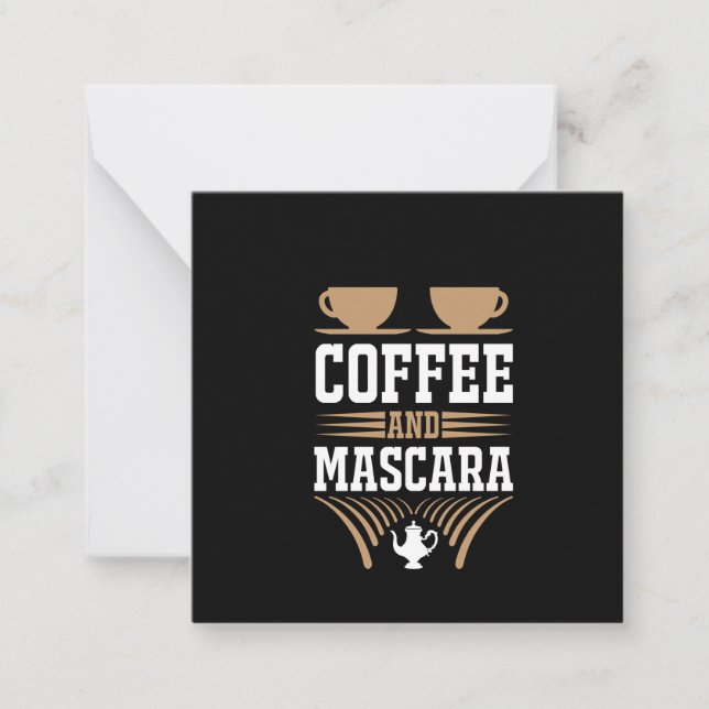 Coffee Art Coffee And Mascara Note Card (Front)