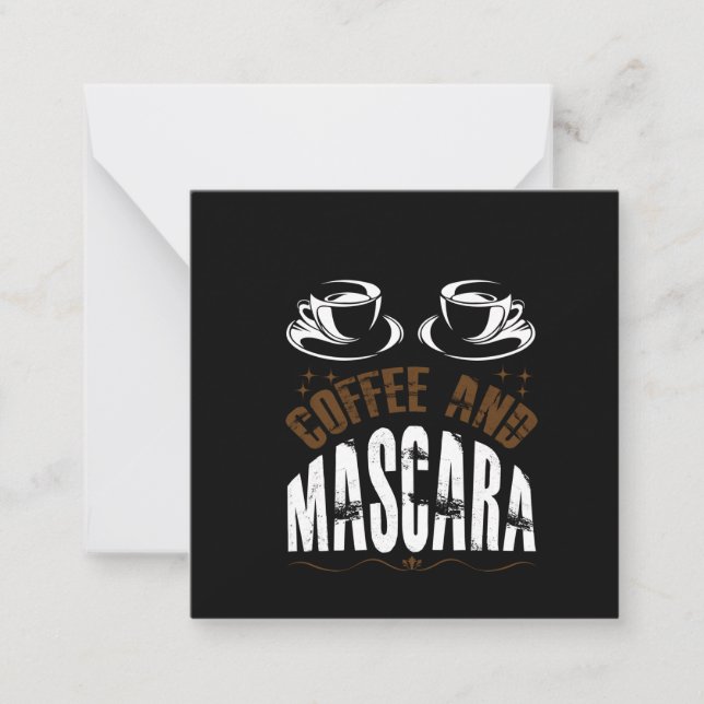 Coffee Art Coffee And Mascara Note Card (Front)
