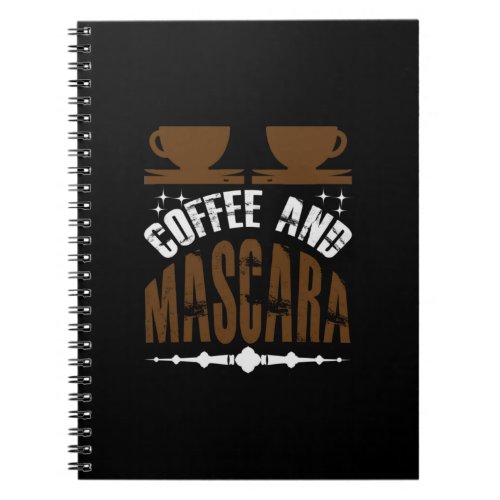 Coffee Art Coffee And Mascara Notebook