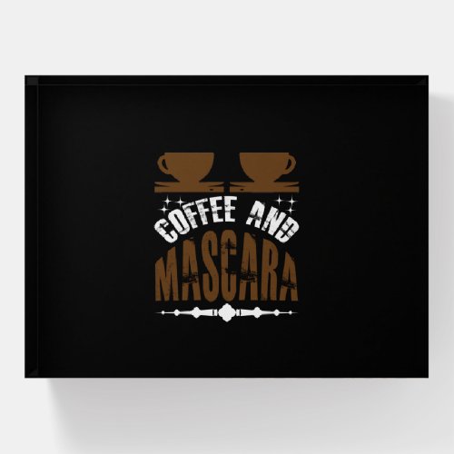 Coffee Art Coffee And Mascara Paperweight